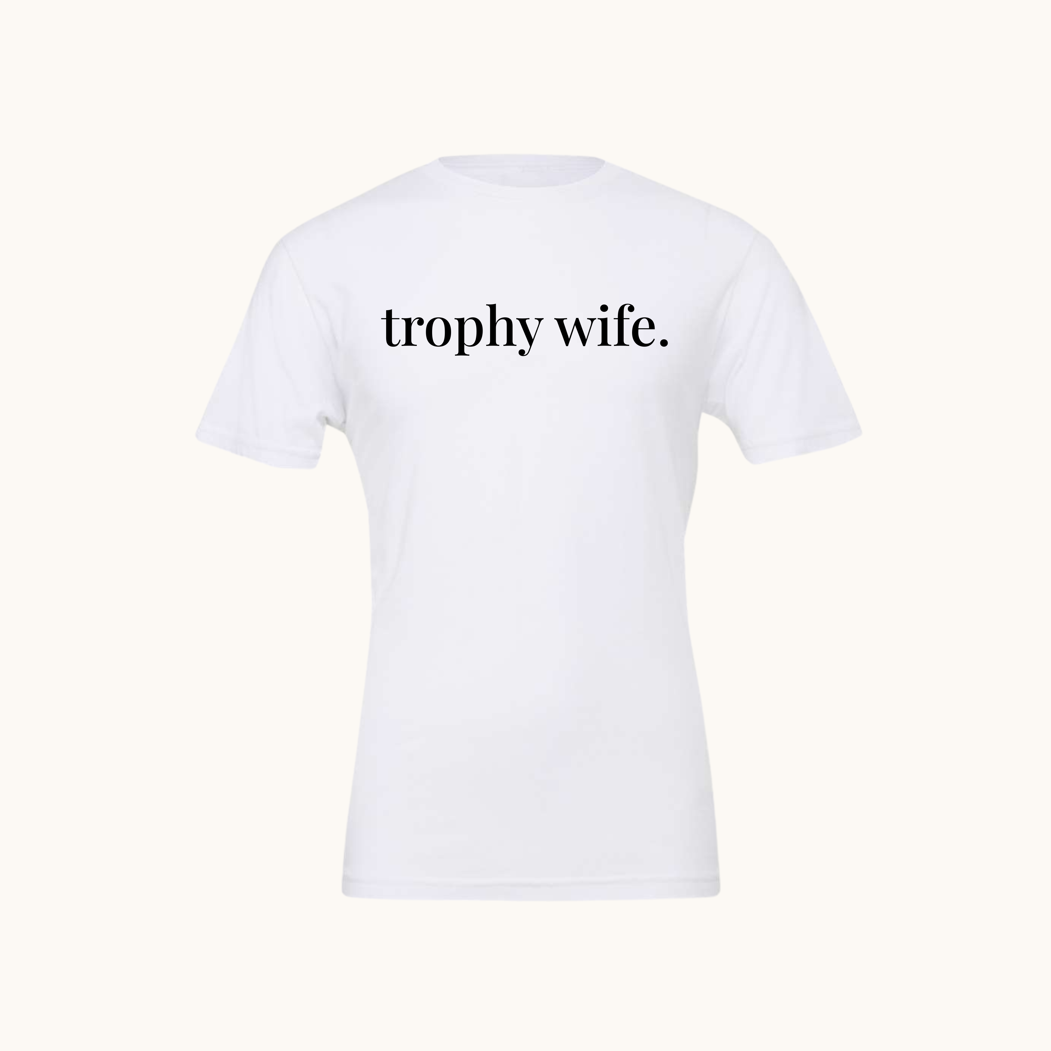 Trophy Wife Tee